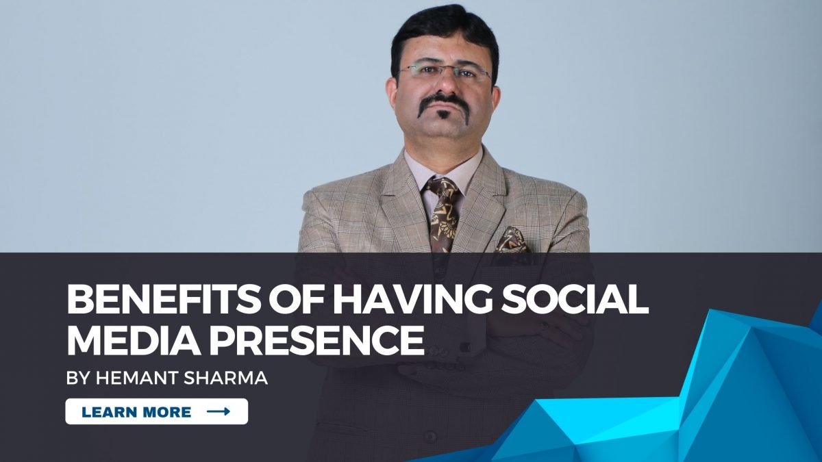 Benefits of having Social Media presence
