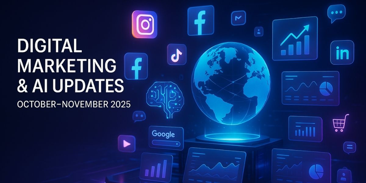 Digital Marketing & AI Updates October–November 2025