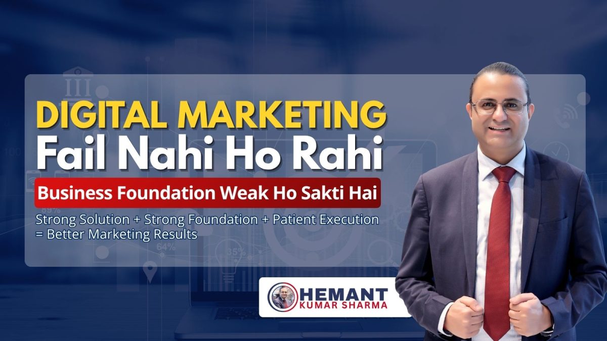 Hemant Kumar Sharma - Why Digital Marketing Fails for Indian Businesses