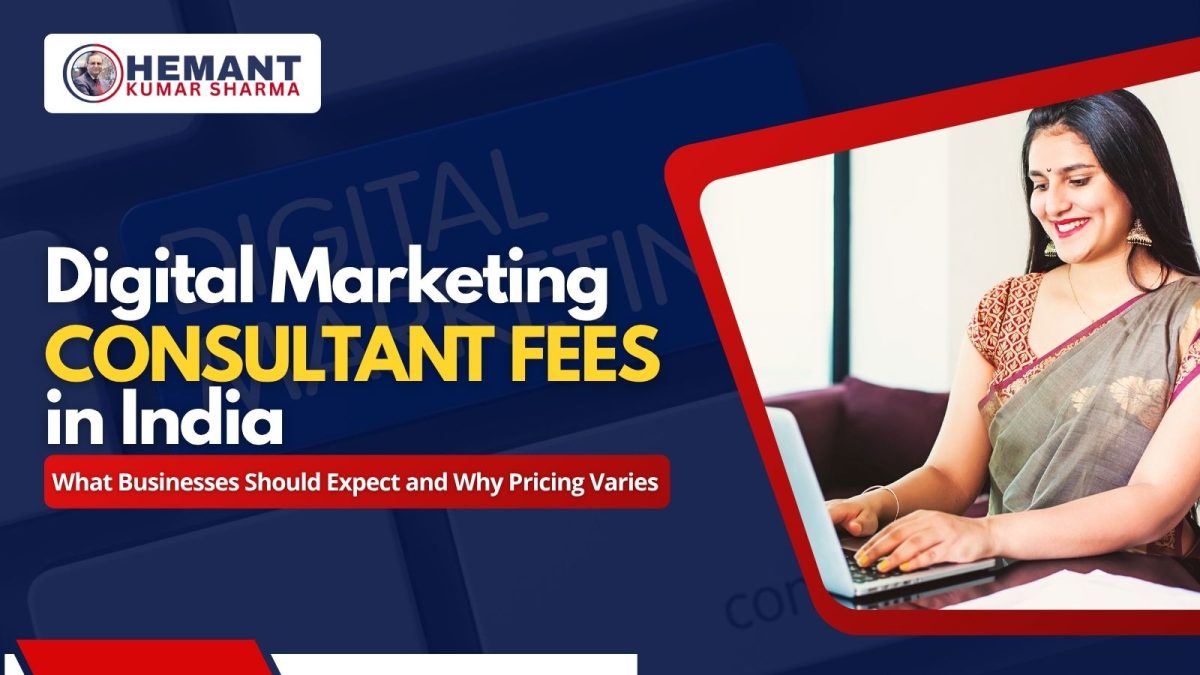 Hemant Kumar Sharma - Digital Marketing Consultant Fees in India