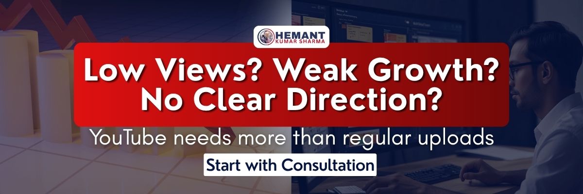 YouTube Channel Consultation by Hemant Kumar Sharma