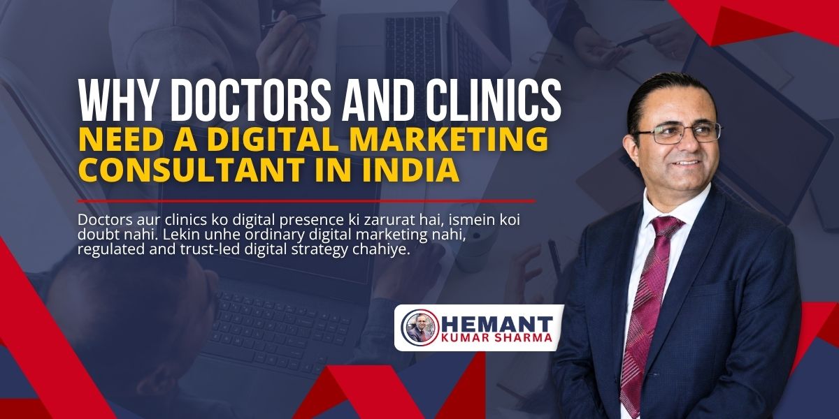 HKS - Why Doctors and Clinics Need a Digital Marketing Consultant