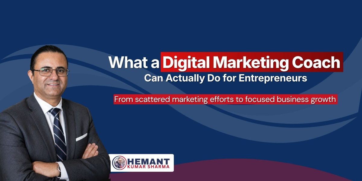 Hemant Kumar Sharma - Digital Marketing Coach for Entrepreneurs