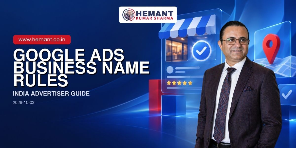 Hemant Kumar Sharma - GOOGLE ADS BUSINESS NAME RULES